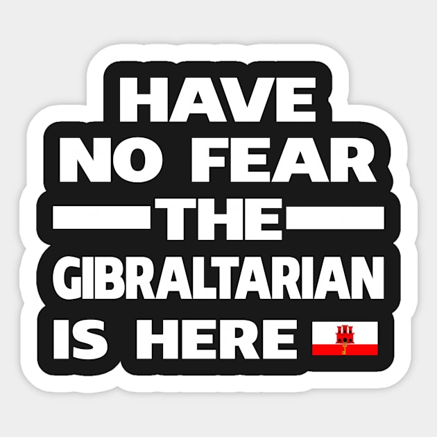 No Fear Gibraltarian Is Here Gibraltar Sticker by lubashantae